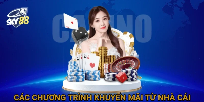 cac-chuong-trinh-khuyen-mai-tu-nha-cai
